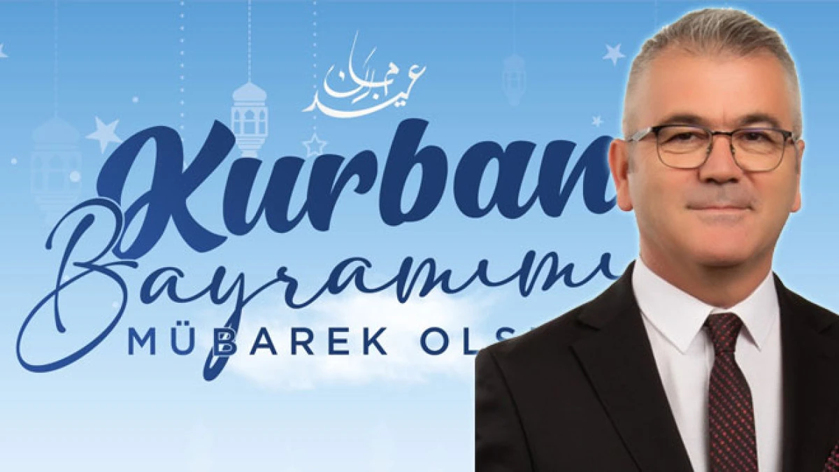 Başkan Ustaoğlu&rsquo;ndan Kurban Bayramı mesajı