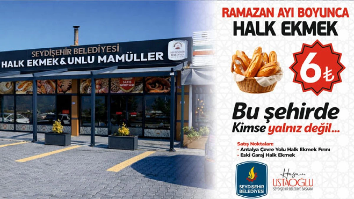 Seydişehir&rsquo;de ramazan bereketi: halk ekmek 6 lira